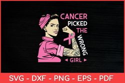 Cancer Picked The Wrong Girl Breast Cancer Awareness Svg Design