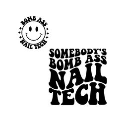 Somebody's Bomb Ass Nail Tech SVG