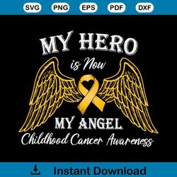My Hero Is Now My Angel Childhood Cancer Awareness SVG