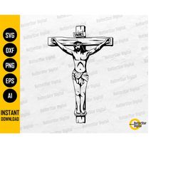 Jesus Crucifix SVG | Jesus Christ On Cross SVG | Religious Christian Faith | Cricut Cutting Printable Clipart Vector Dig