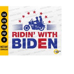 Ridin With Biden SVG | Go With Joe | Build Back Better | US Election 2020 Cricut Cut File Silhouette Printable Clipart V