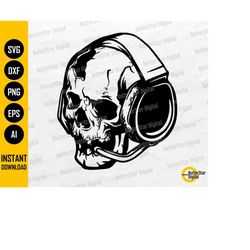 Headphones Skull SVG | Music DJ Headset Online Streamer Video Games Gamer Disc Jockey | Cutting Files Clipart Vector Dig