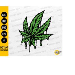 Dripping Cannabis Leaf SVG | Marijuana SVG | Weed T-Shirt Decor Decals Wall Art | Cricut Silhouette Cuttable Clipart Dig