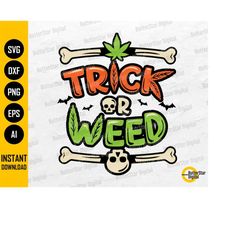 trick or weed png | halloween cut files | funny cannabis t-shirt vinyl graphics | cricut silhouette printable clipart di