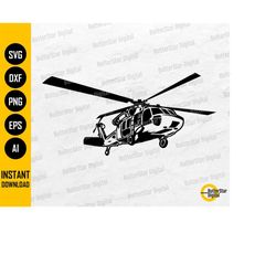 Black Hawk Helicopter SVG | Army Military Air Support Vehicle Soldier Veteran | Cutting File Printable Clipart Vector Di