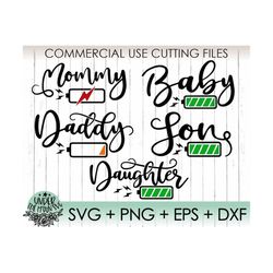 Family Matching Svg, Mommy and Daddy Battery Low Svg, Mother Father Son Matching Shirts Svg, Baby Svg, Son Svg, File for