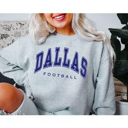 Dallas Football Sweatshirt, Unisex Dallas Fan Crewneck Sweatshirt, Womens Dallas Shirt, Dallas Gift, Gift for Him or Her