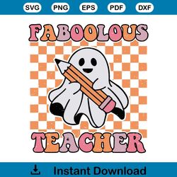 Retro Halloween Faboolous Teacher Ghost Boo SVG Cricut File