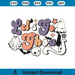 Lets Go Ghouls Retro Halloween Spooky Season SVG File