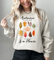 Autumn Is A Second Spring Sweatshirt, Cute Fall Shirt, Autumn Shirt, Fall Leaves Shirt, Fall Shirt, Fall Clothing, Fall