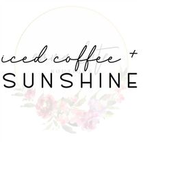 Iced Coffee and Sunshine SVG, Iced Coffee and Sunshine PNG, Sunshine svg, sunshine png, Circuit, Silhouette, HTV