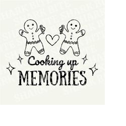 Cooking Up Memories, Christmas SVG, DIY Gifts, Holiday SVG, Gifts for Mom, Gifts for Grandma, Gift for Baker, svg and pn