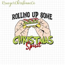 Rolling Up Some Christmas Spirit Png, Grinch Christmas Spirit Png, Funny Grinch Xmas Png, Merry Grinchmas Png, Retro Chr