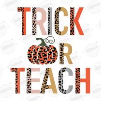 Trick or Teach PNG, Funny Halloween Teacher Shirt Png, Spooky Vibes Png, Gifts for teacher Png, Sublimation Design, Ghos