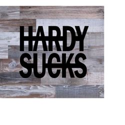 Hardy | Hardy Sucks | Hardy Png | SVG | Country Music Svg | Digital Download | Instant Download | Cricut | Silhouette