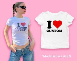 custom "i love" tee,i love custom tshirt, personalized y2k inspired baby tee, personalized gift for her, y2k fashion ins