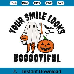 Your Smile Looks Bootiful SVG Dentist Halloween SVG File