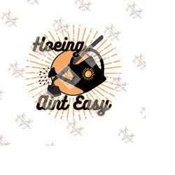 Hoeing ain't easy png, funny png, retro png