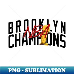 Brooklyn NBA Champions Sublimation Design - Premium Digital Download