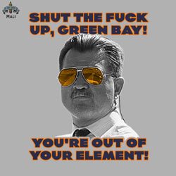 Mike Ditka Out Of Your Element  Chicago Bears Fan PNG Download