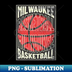 Milwaukee Basketball - High-Res PNG Digital Download - Perfect for Sublimation