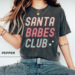 Santa Babes Club T-Shirt Png, trendy Christmas Shirt  PngFor Women, Christmas Tee, funny Christmas Shirt Png, Comfort co