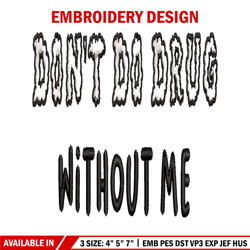 Don't Do Drugs Without Me embroidery design, logo embroidery, logo design, embroidery file, logo shirt, Digital download