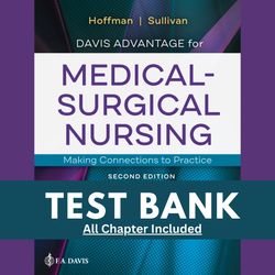 Test Bank for Davis Advantage for Medical Surgical Nursing Making Connections to Practice Edition 2