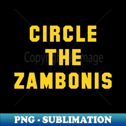 Circle the Zambonis - PNG Sublimation File - High-quality Transparent Download