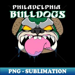 Philadelphia Eagles Bulldogs - Custom Sublimation Design - High-Quality Digital Download