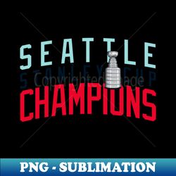 Seattle - Stanley Cup Champions - Exclusive Transparent Digital Download