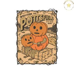 Welcome To Pottsfield Its Nice Here SVG Cutting Digital File