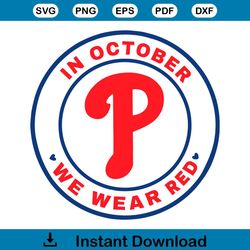 In October We Wear Red Philadelphia Phillies SVG Download