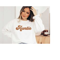 Retro Auntie Sweatshirt, Auntie Shirt, Auntie Sweater, Aunt Shirt, Mothers Day Gifts for Auntie, New Aunt Gift, Pregnanc