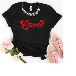 Valentines Day Shirt for Women, Red Glitter Love Shirt, Womens Valentines Day Shirts, Ladies Valentines T-shirts, Valent
