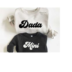 Dada and Mini Shirts, Dad and Son Outfits, Retro Dad Sweatshirt, Matching Family Shirts, Dad and Daughter, Personalized