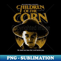 Children of the Corn - Stephen King - Spine-Chilling Sublimation Art