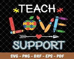 Teach love support,Autism Svg