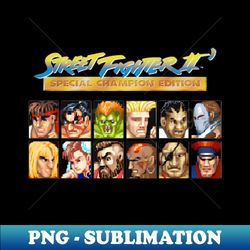 Street Fighter II - Character Select - Create Your Ultimate Battle Scene