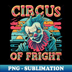 Circus of Fright - Spooktacular Sublimation Designs - Brighten Up Your Creepy Crafts