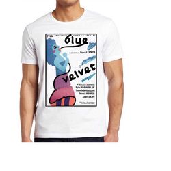 Blue Velvet T Shirt 80s Cult Movie Polish Poster David Lynch Cool Gift Tee 238