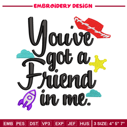 You've got a friend in me embroidery design, You've got a friend in me embroidery, Logo shirt, Digital download