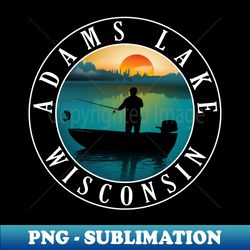 Fishing Paradise - Adams Lake Wisconsin - Stunning Sublimation Graphics