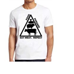 Eat Meat Repeat Food Pyramid Animal Funny Meme Cult Movie Gift Tee T Shirt 792