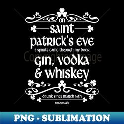 Paddys Day Spirits Design - Unique Sublimation PNG Digital Download