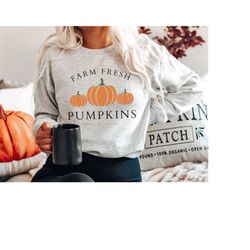 Farm Fresh Pumpkins Sweatshirt, Fall Sweatshirt, Cute Fall Shirts Women, Fall Sweater, Fall Crewneck, Autumn Clothing, P
