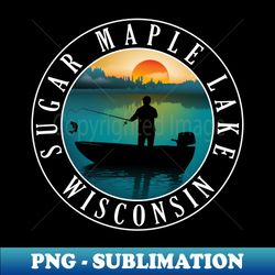 PNG Transparent Digital Download File for Sublimation - Sugar Maple Lake Wisconsin Fishing - Enhance your Sublimation Projects with Stunning Clarity