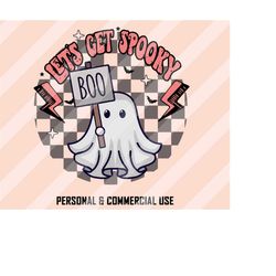 Let's Get Spooky PNG, Halloween Sublimation Designs, Halloween Png, Retro Halloween Png, Spooky Designs, Ghost Png, Spoo