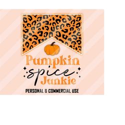 Pumpkin Spice Junkie PNG, Thanksgiving Sublimation, Fall Sublimation, Fall Png, Pumpkin Season Png, Retro Fall Designs,