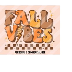 Fall Vibes PNG, Fall Sublimation, Thanksgiving Png, Retro Fall Png, Fall Png, Pumpkin Season Png, Autumn Png, Sublimatio